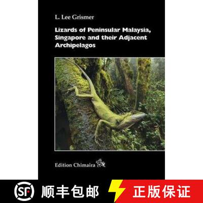 预订 精装 Lizards of Peninsular Malaysia, Singapore and their Adjacent Archipelagos [9783899734843]