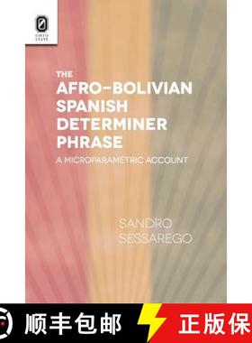 【3-4周达】The Afro-Bolivian Spanish Determiner Phrase: A Microparametric Account [9780814253045]