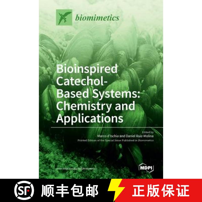 【2-3周达】Bioinspired Catechol- Based Systems: Chemistry and Applications [9783038428138]