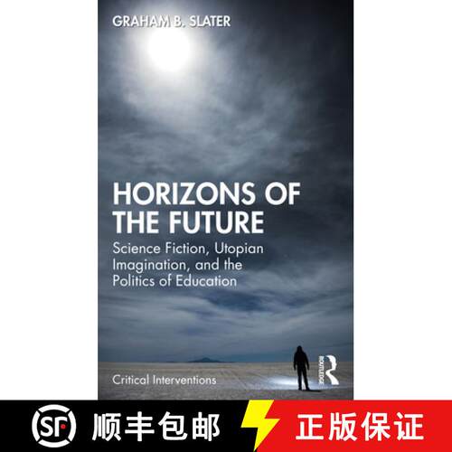 【3-4周达】精装 Horizons of the Future: Science Fiction, Utopian Imagination, and the Politics of Edu... [9781032787596]