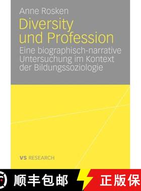【3-4周达】Diversity und Profession : Eine biographisch narrative Untersuchung im Kontext der Bildung... [9783531166537]