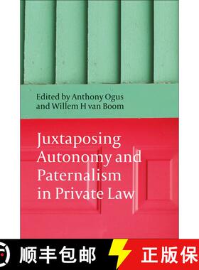 【3-4周达】Juxtaposing Autonomy and Paternalism in Private Law [9781849461184]
