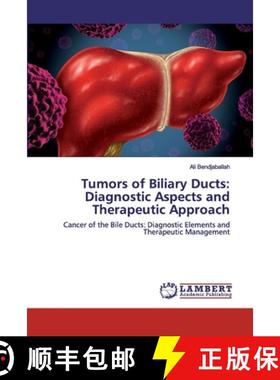 【3-4周达】Tumors of Biliary Ducts: Diagnostic Aspects and Therapeutic Approach [9786202555104]