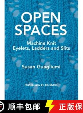 【3-4周达】Open Spaces: Machine Knit Eyelets, Ladders and Slits [9781733312189]