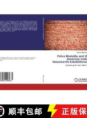 预订 Police Brutality and the American Indian Movement's Establishment [9786202005678]