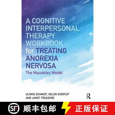 【3-4周达】A Cognitive-Interpersonal Therapy Workbook for Treating Anorexia Nervosa : The Maudsley Model [9781138832893]