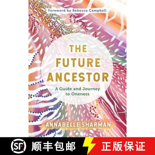 【3-4周达】The Future Ancestor: A Guide and Journey to Oneness [9781788177887]