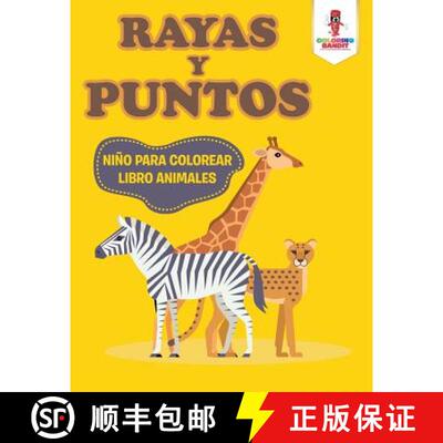 预订 Rayas Y Puntos: Niño Para Colorear Libro Animales [9780228213253]