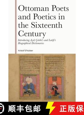 【3-4周达】Ottoman Poets and Poetics in the Sixteenth Century: Introducing Asik Çelebi's and Latifi'... [9781399537612]