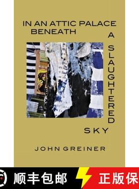 【3-4周达】In an Attic Palace Beneath a Slaughtered Sky [9781736998328]