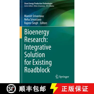 【3-4周达】Bioenergy Research: Integrative Solution for Existing Roadblock [9789811618901]