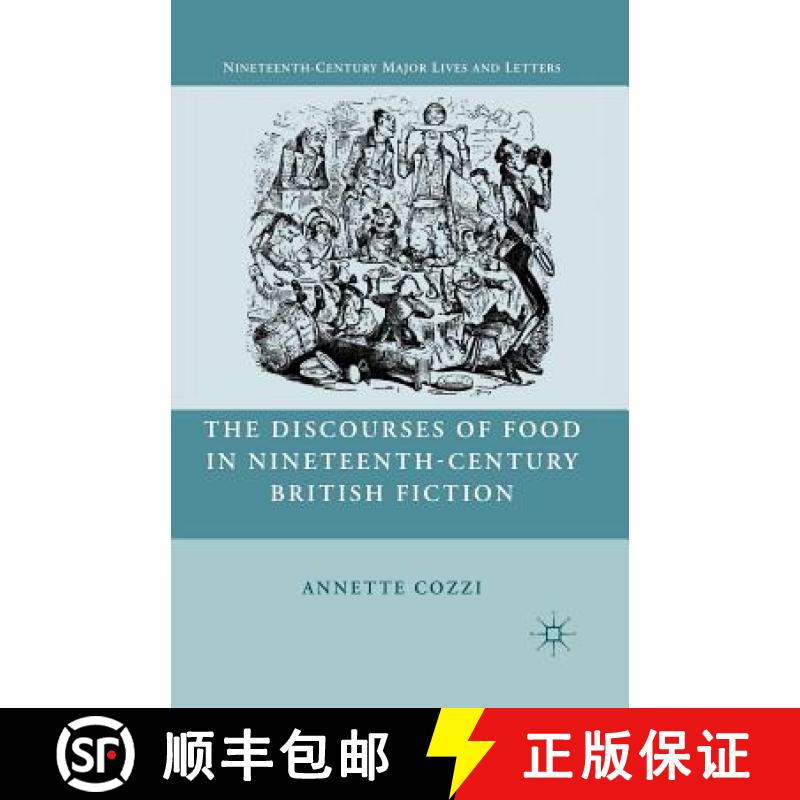 【3-4周达】The Discourses of Food in Nineteenth-Century British Fiction [9781349288847]