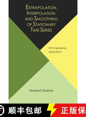 【3-4周达】Extrapolation, Interpolation, and Smoothing of Stationary Time Series, with Engineering Ap... [9781614275176]