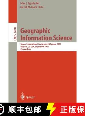 【3-4周达】Geographic Information Science : Second International Conference, GIScience 2002, Boulder,... [9783540442530]