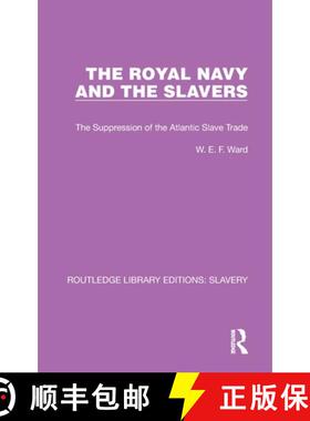 【3-4周达】The Royal Navy and the Slavers: The Suppression of the Atlantic Slave Trade [9781032313498]