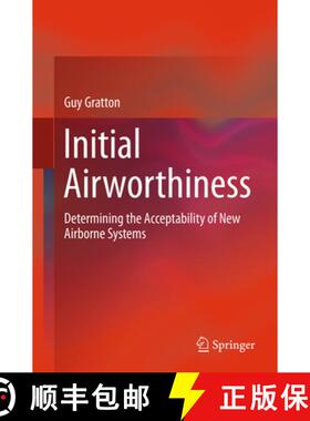 【3-4周达】Initial Airworthiness: Determining the Acceptability of New Airborne Systems [9783319361659]