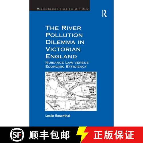【3-4周达】The River Pollution Dilemma in Victorian England: Nuisance Law Versus Economic Efficiency.... [9781138246188]