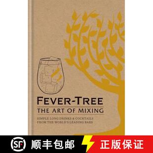 【3-4周达】Fever Tree - The Art of Mixing: Simple long drinks & cocktails from the world's leading bars [9781784721893]
