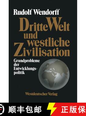 【3-4周达】Dritte Welt und westliche Zivilisation : Grundprobleme der Entwicklungspolitik [9783322935632]