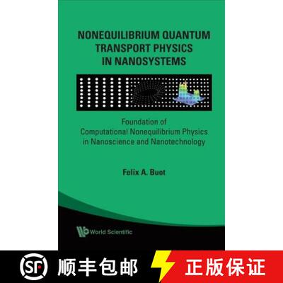 【3-4周达】Nonequilibrium Quantum Transport Physics In Nanosystems: Foundation Of Computational Noneq... [9789812566799]