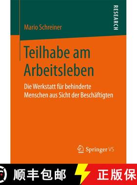 【3-4周达】Teilhabe am Arbeitsleben : Die Werkstatt für behinderte Menschen aus Sicht der Beschäfti... [9783658169183]