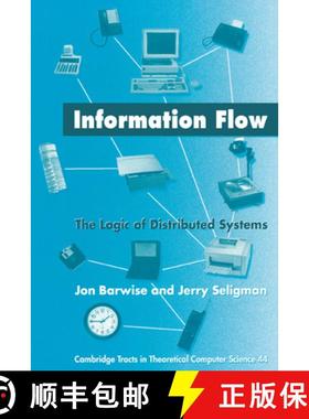 【3-4周达】Information Flow: The Logic of Distributed Systems - Information Flow: The Logic of Distri... [9780521583862]