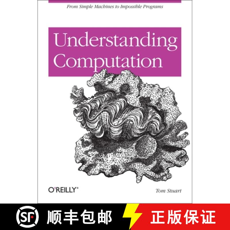 【2-3周达】Understanding Computation: From Simple Machines to Impossible Programs [9781449329273]
