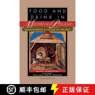 4周达 Drink and Medieval Cuisine the Food Rediscovering Poland 9780812232240 Past