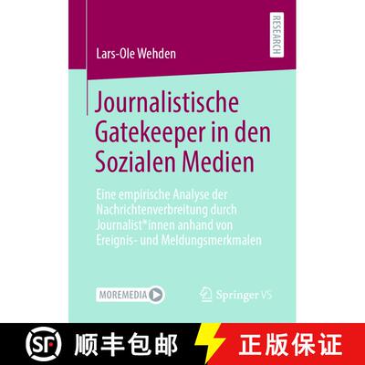 【3-4周达】Journalistische Gatekeeper in den Sozialen Medien: Eine empirische Analyse der Nachrichten... [9783658402563]