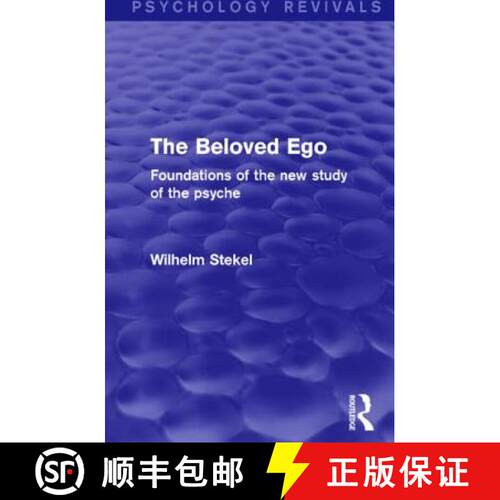 【3-4周达】Beloved Ego (Psychology Revivals): Foundations of the New Study of the Psyche [9781138018617]