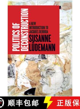 【3-4周达】Politics of Deconstruction: A New Introduction to Jacques Derrida [9780804784122]