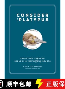 【3-4周达】Consider the Platypus: Evolution Through Biology's Most Baffling Beasts [9780316418393]