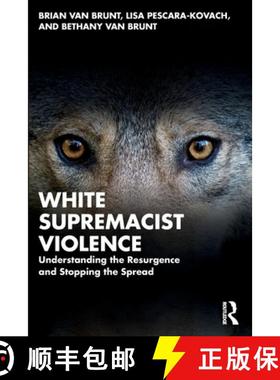 【3-4周达】White Supremacist Violence: Understanding the Resurgence and Stopping the Spread [9781032058856]