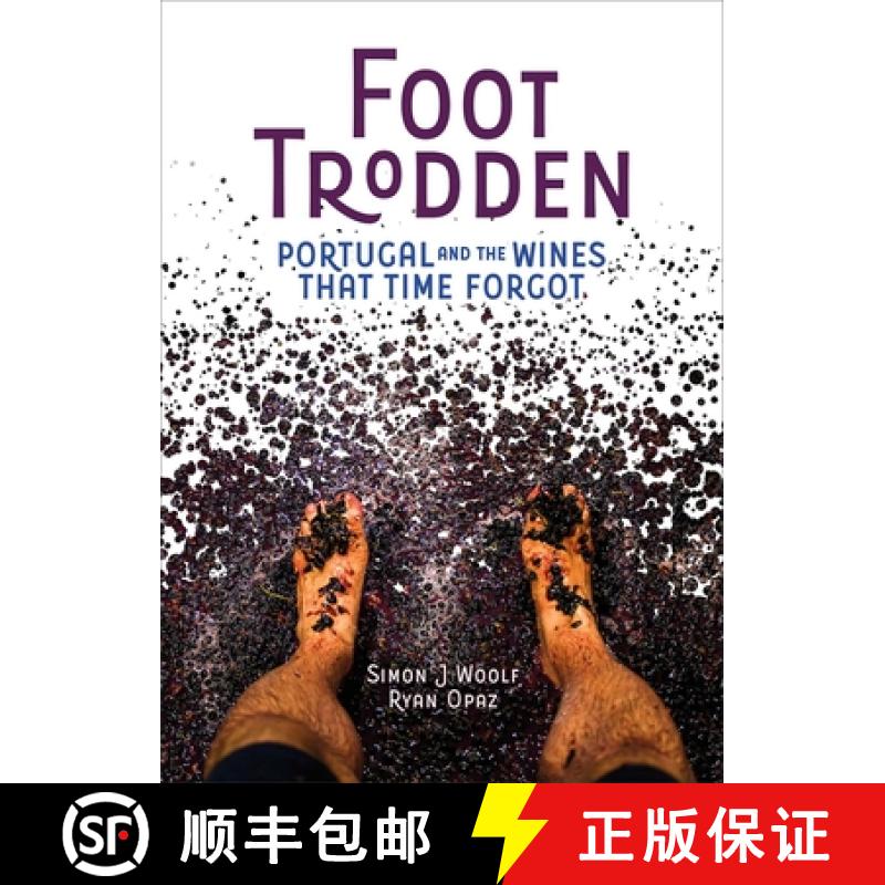 【3-4周达】Foot Trodden: Portugal and the Wines That Time Forgot [9781623719012]
