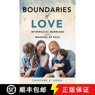 【3-4周达】Boundaries of Love – Interracial Marriage and the Meaning of Race [9781479878611]