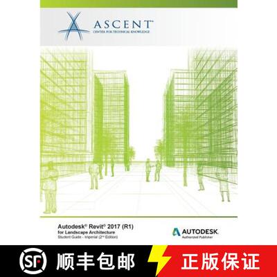 【3-4周达】Autodesk Revit 2017 (R1) for Landscape Architecture: Autodesk Authorized Publisher [9781946571007]