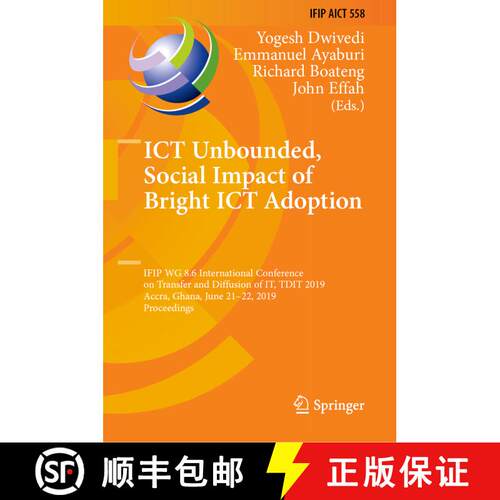 【3-4周达】精装 ICT Unbounded, Social Impact of Bright ICT Adoption: IFIP WG 8.6 International Confer... [9783030206703]