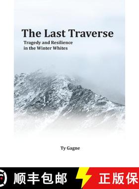 【3-4周达】The Last Traverse; Tragedy and Resilience in the Winter Whites [9781734930832]