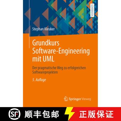 【4周达】Grundkurs Software-Engineering Mit UML: Der Pragmatische Weg Zu Erfolgreichen Softwareprojekten [9783658465339]