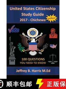 【3-4周达】United States Citizenship Study Guide and Workbook - Chichewa: 100 Questions You Need To Know [9781979463065]