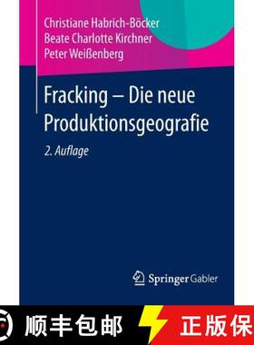 【3-4周达】Fracking - Die Neue Produktionsgeografie [9783658058869]