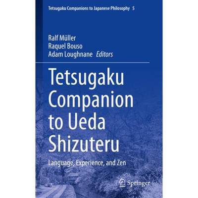 【4周达】Tetsugaku Companion to Ueda Shizuteru: Language, Experience, and Zen [9783030923204]