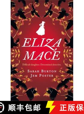 【3-4周达】Eliza Mace : the thrilling new Victorian detective novel [9780715655122]