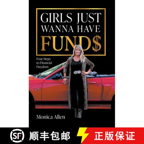 【3-4周达】精装 Girls Just Wanna Have Fund$: Four Steps to Financial Freedom [9781544535739]