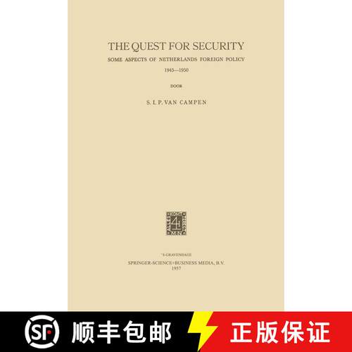 【3-4周达】The Quest for Security: Some Aspects of Netherlands Foreign Policy 1945–1950 [9789401187053]