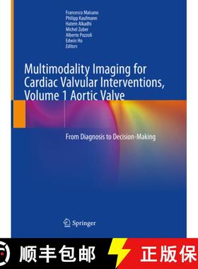【3-4周达】Multimodality Imaging for Cardiac Valvular Interventions, Volume 1 Aortic Valve: From Diag... [9783030275839]
