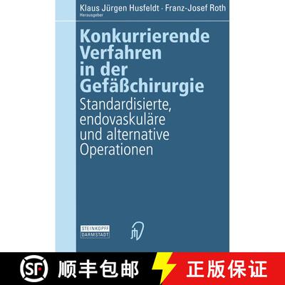 【3-4周达】Konkurrierende Verfahren in der Gefäßchirurgie : Standardisierte, endovaskuläre und alt... [9783798509764]