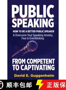 【3-4周达】Public Speaking-From Competent to Captivating: How to Be a Better Public Speaker and Overc... [9798989487745]