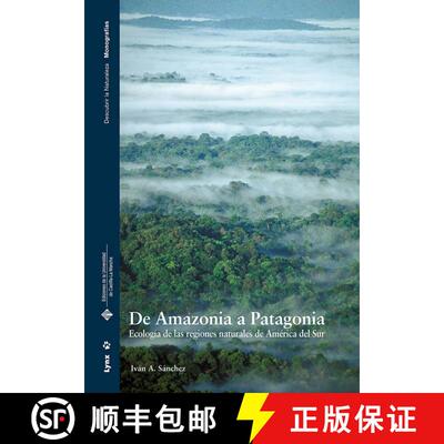 【3-4周达】De Amazonia a Patagonia: Ecología de las Regiones Naturales de América del Sur [From the... [9788496553828]