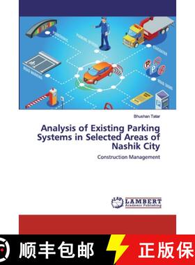 预订 Analysis of Existing Parking Systems in Selected Areas of Nashik City [9783659865008]